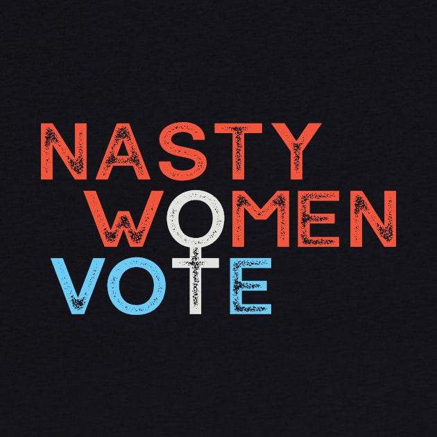 Nasty Women Vote by Forest &amp; Outlaw